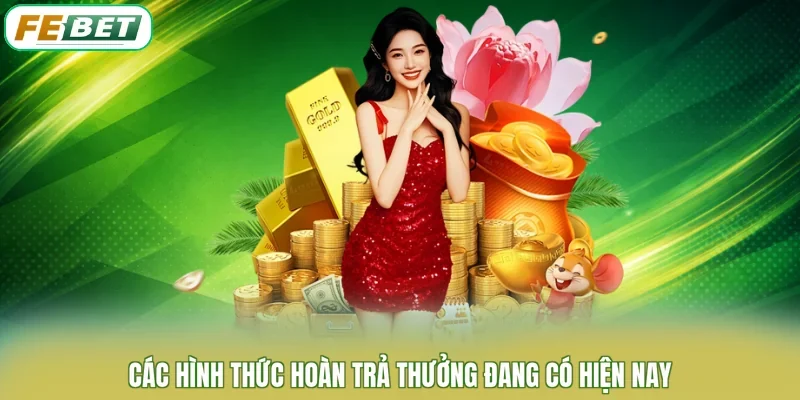 Các hình thức hoàn trả thưởng đang có hiện nay