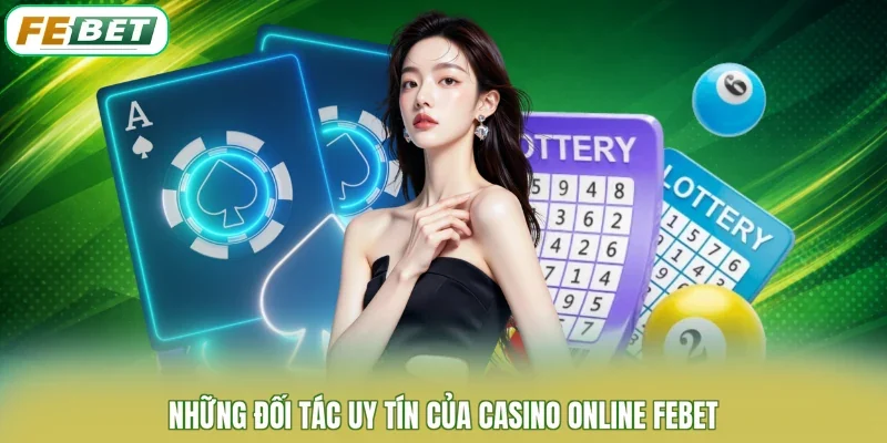 Những đối tác uy tín của Casino online FEBET