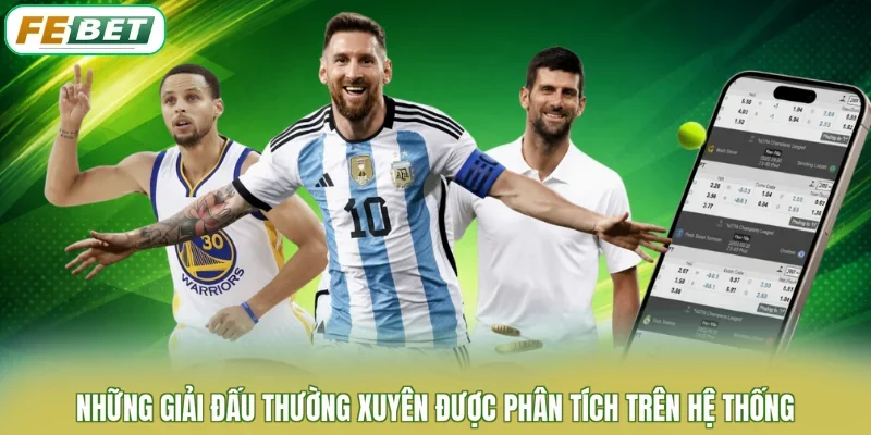 Những giải đấu thường xuyên được phân tích trên hệ thống