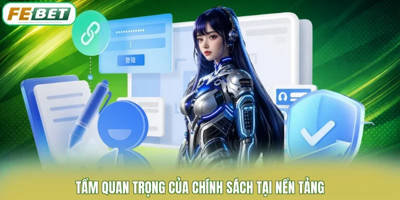 Tầm quan trọng của chính sách tại nền tảng