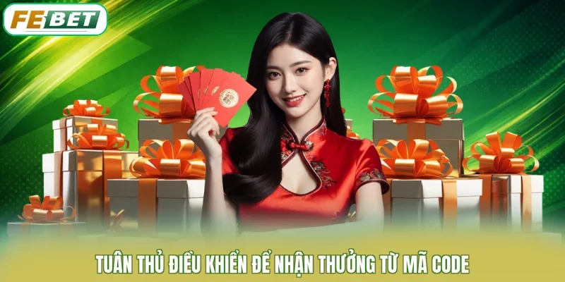 Tuân thủ điều khiển để nhận thưởng từ mã code