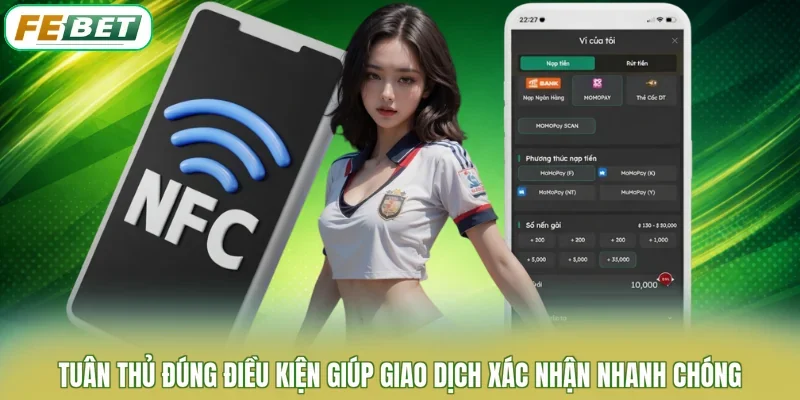 Tuân thủ đúng điều kiện giúp giao dịch xác nhận nhanh chóng