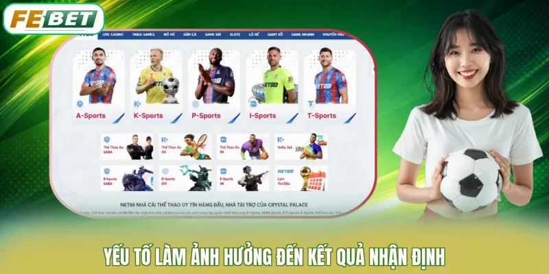 Yếu tố làm ảnh hưởng đến kết quả nhận định